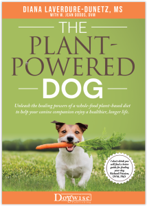 Plant-Powered Dog by Diane Laverdure-Dunetz