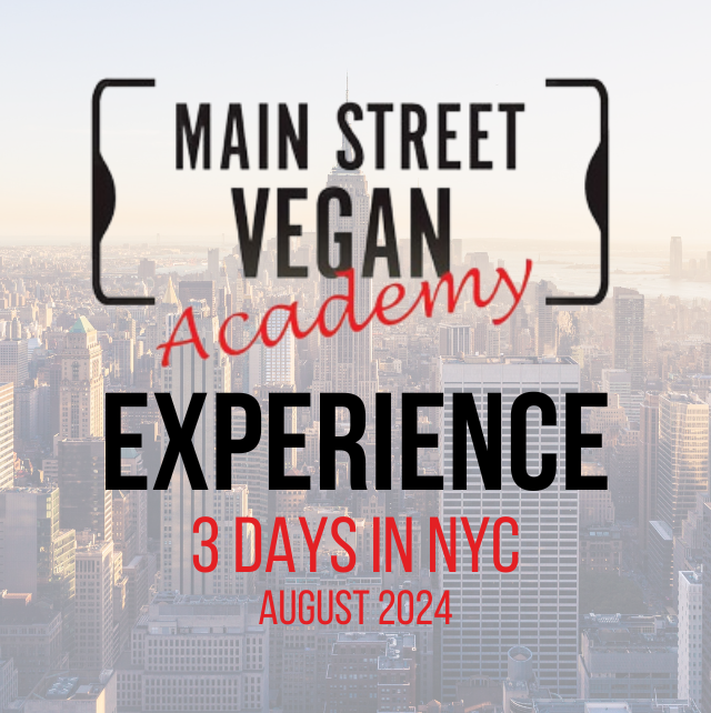 Main Street Vegan Academy Experience